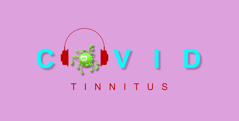 3D Illustration with the symptom, tinnitus and affected by the COVID-19 coronavirus. Headphones to prevent damage. Risk of excessive noise, warning of prevention. Acoustic protection. 