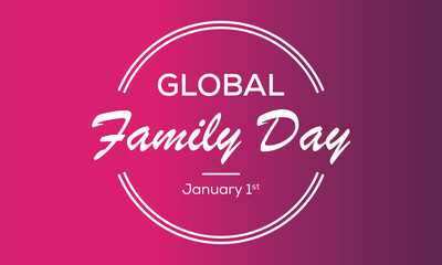 Vector illustration on the theme of Global Family Day observed each year on January 1st.