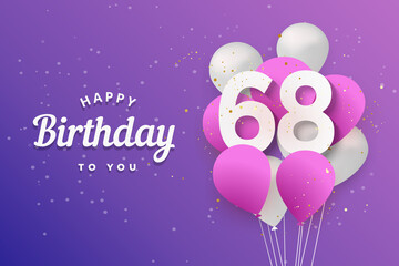 Happy 68th birthday balloons greeting card background. 68 years anniversary. 68th celebrating with confetti. Vector stock	