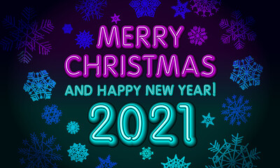 Obraz na płótnie Canvas greeting card - neon letters Merry Christmas and Happy New Year 2021 on black background - vector illustration