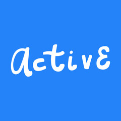 Active. Hand drawn lettering logo for social media content