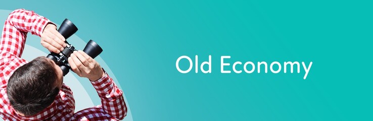 Old Economy. Man observing with binoculars. Focus on text/word. Panorama format. Blue/turquoise...