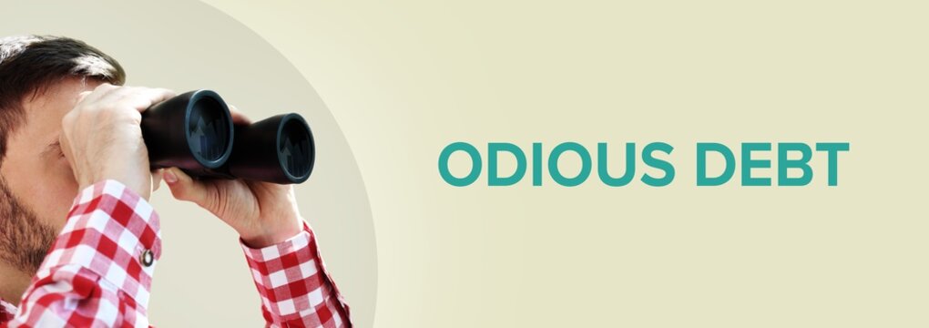Odious Debt. Man observing with binoculars. Turquoise Text/word on beige background. Panorama