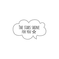 ''The stars shine for you'' Motivational Quote Design