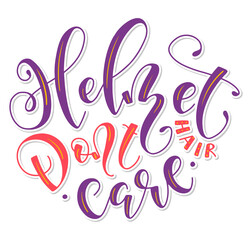 Obraz premium Helmet hair don't care, colored vector illustration isolated on a white background. It can be used for shopping bag design, phone case, poster, t-shirt and social media.