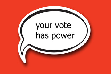 your vote has power word written talk bubble