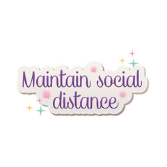 maintain social distance lettering covid19 pandemic stickers