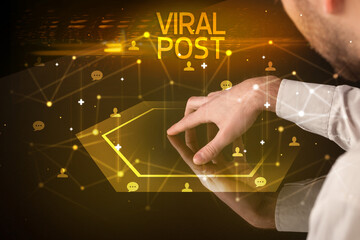 Navigating social networking with VIRAL POST inscription, new media concept