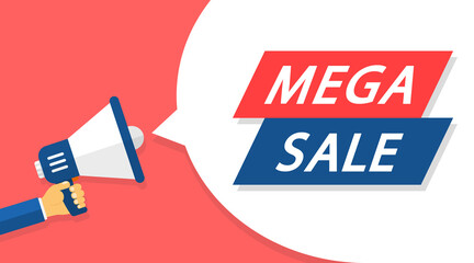 Mega sale, discount, promotion and advertising design template. Male hand holding megaphone with mega sale speech bubble. Background with Loudspeaker. Special offer price sign. Vector illustration