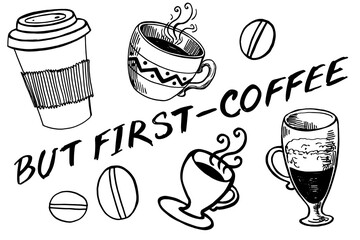 Black and white graphic coffee collection with lettering "But first - coffee". Coffee cups and coffee beans. Isolated elements on white background. Digital illustration.