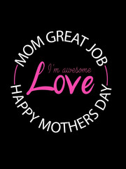 Happy Mother Day T Shirt Design