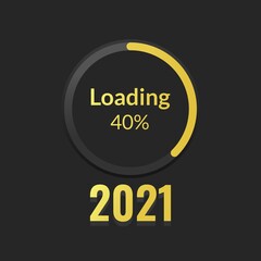 New Year's Concept 2021 with circle loading progress bar in gold on a black screen with a 40% number. Vector Illustration