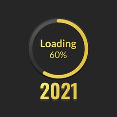 New Year's Concept 2021 with circle loading progress bar in gold on a black screen with a 60% number. Vector Illustration