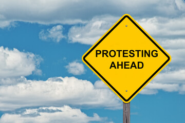 Protesting Ahead Warning Sign