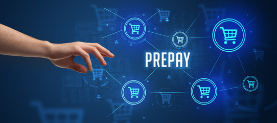 Close-Up of cropped hand pointing at PREPAY inscription, online shopping concept