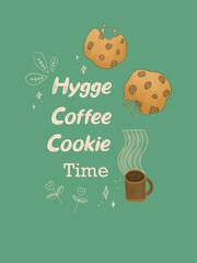 Holiday poster. Hygge, coffee, cookie time.