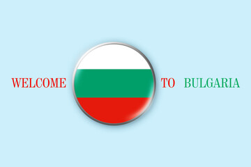 Round badge with flag Of Bulgaria on a blue background. 3D illustration. Welcome to Bulgaria. Travel.