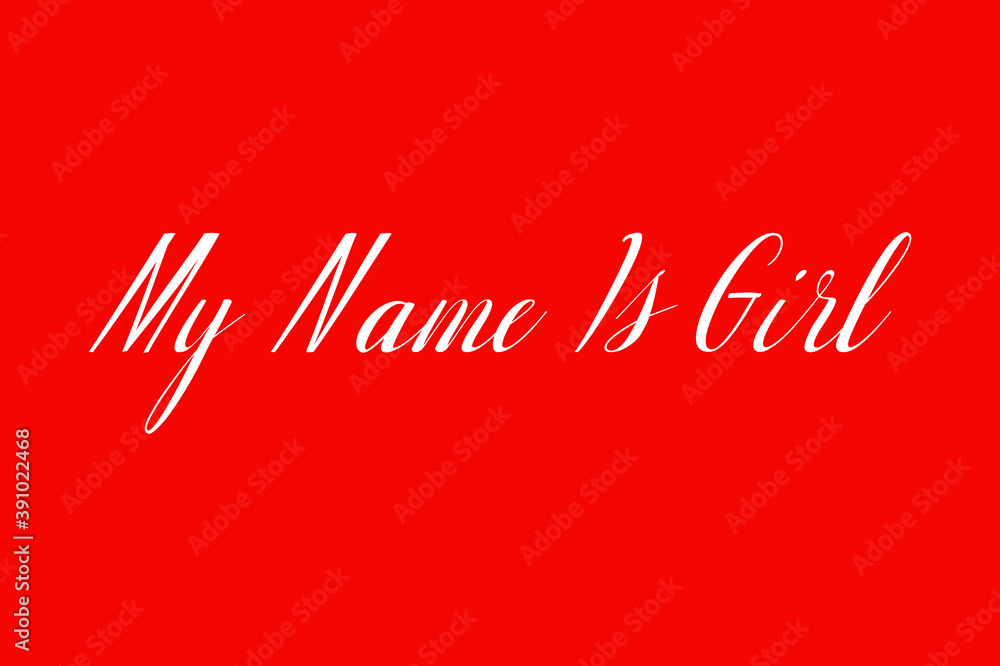 Fototapete my name is girl. cursive typography white color text on red background