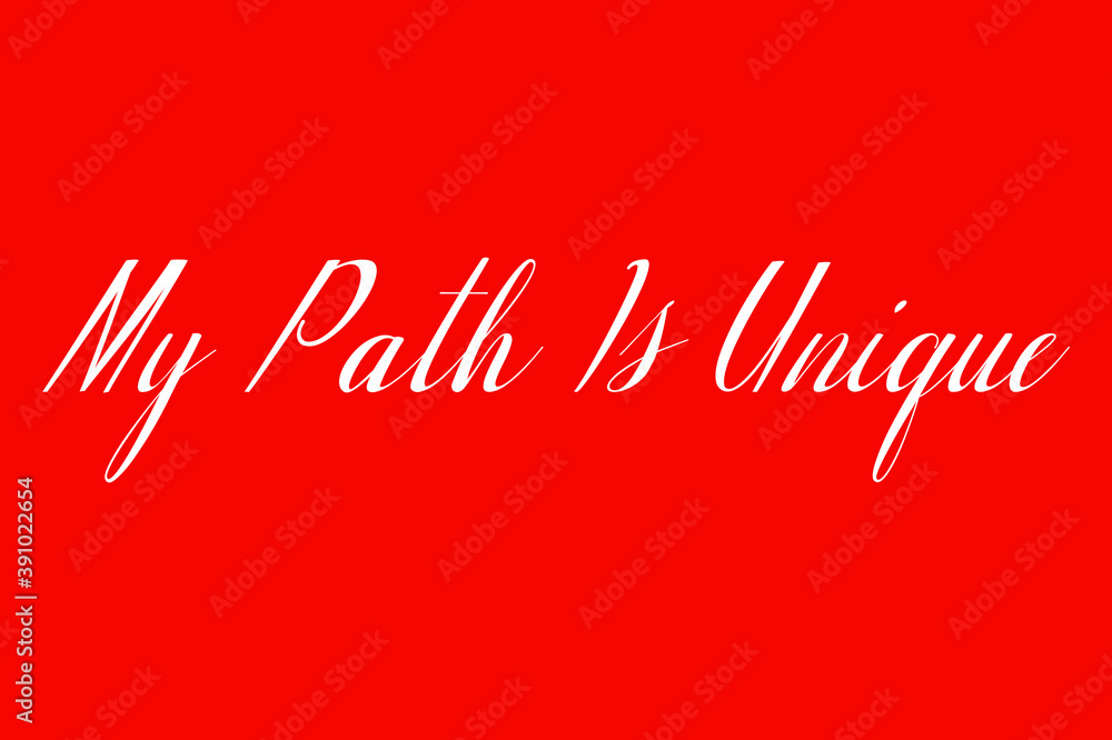 Fototapete my path is unique cursive typography white color text on red background