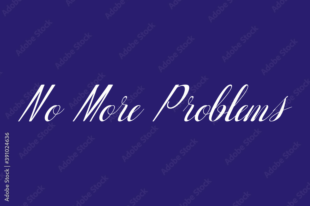 Fototapete no more problems cursive typography white color text on dork blue background
