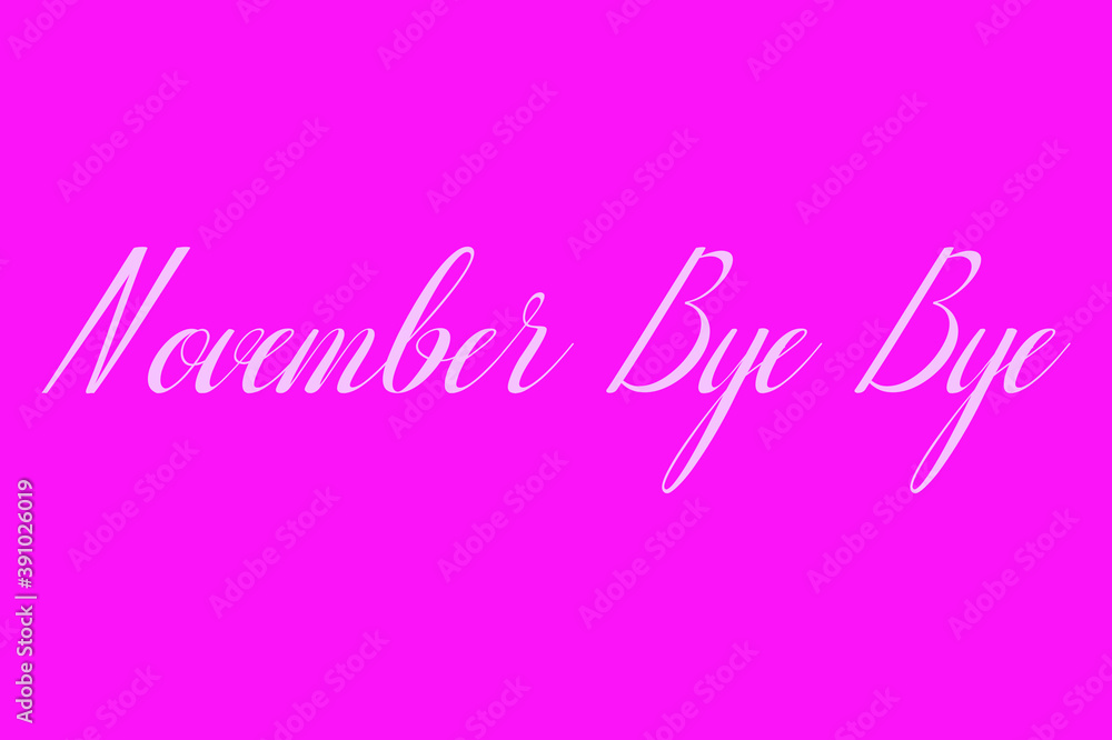 Fototapete november bye bye cursive typography white color text on dork pink background