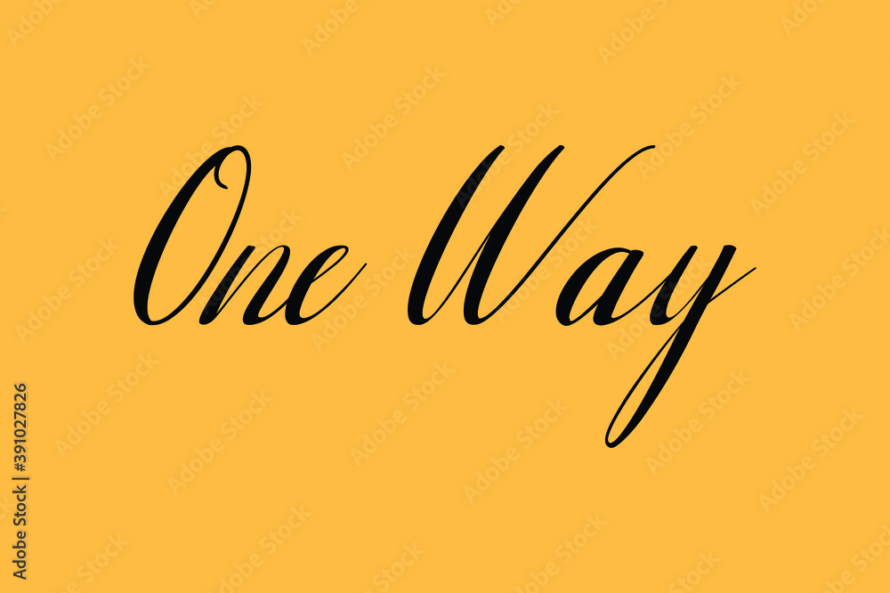 Fototapete one way. cursive calligraphy black color text on yellow background