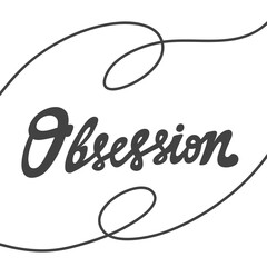 Obsession. Hand drawn lettering logo for social media content