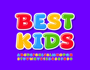 Vector funny sign Best Kids. Colorful playful Font. Bright comic Alphabet Letters and Numbers set