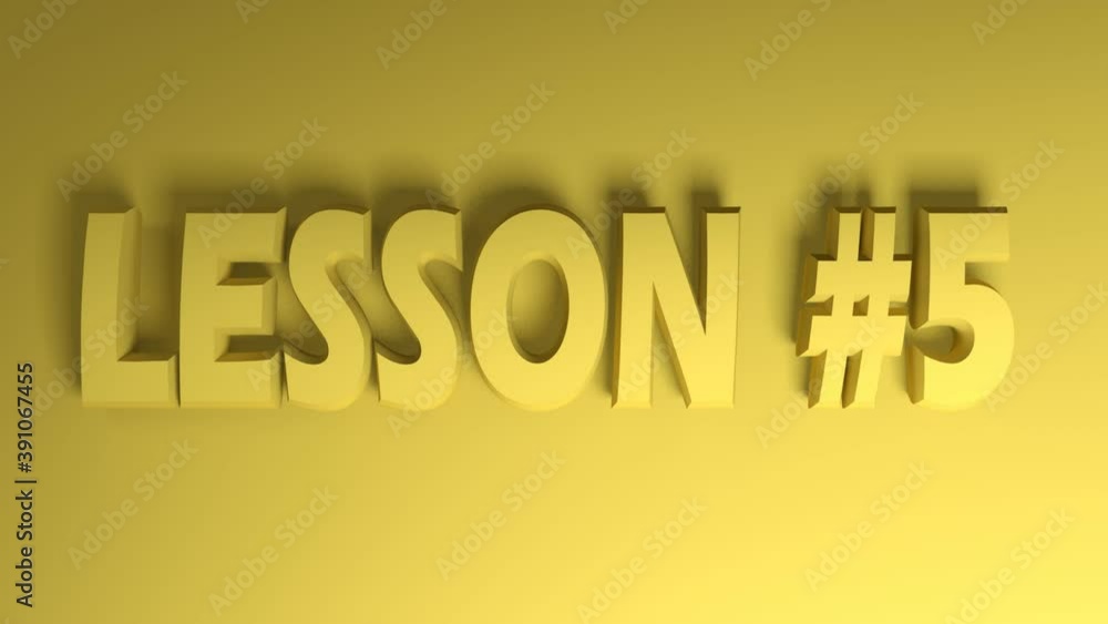Poster the write lesson 5 in yellow letters onyelllow background, going from the right side to the left sid
