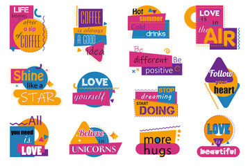 Collection of written phrases, slogans or quotes with geometric
 colored shapes and elements