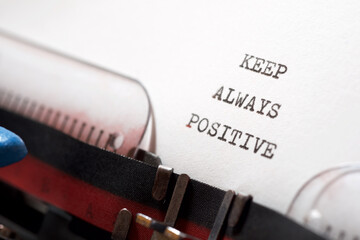 Keep always positive phrase