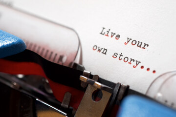 Live your own story phrase
