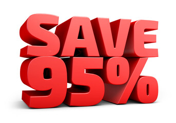 Red text, save 95% isolated on white background discount. 95 percent. Sales concept. 3d illustration.	