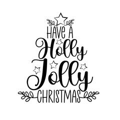 Have A Holly Jolly Christmas -Typography greeting card with ornate modern calligraphy.