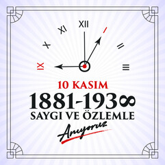 10 Kasım Atatürk'ü anma günü ve Atatürk haftası Translation: November 10 - Ataturk's Death Anniversary. National day of memory  Graphic for Design Elements. Greeting Card.