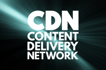 CDN - Content Delivery Network acronym, technology concept background