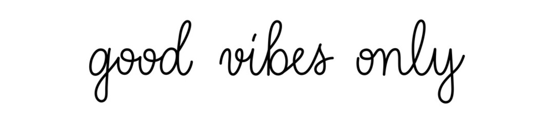 Good vibes only phrase handwritten by one line. Monoline vector text element isolated on white background. Simple inscription. 