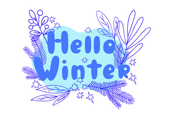 Christmas floral composition with Hello winter phrase in simple hand drawn cartoon style for greeting cards, invitations, banner vector illustration 