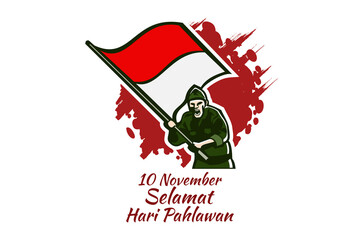 Translation: November 10, Heroes Day. Happy National Heroes Day (Hari Pahlawan) vector illustration. Suitable for greeting card, poster and banner.