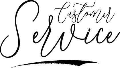 Customer Service Handwritten Font Calligraphy Black Color Text 
on White Background