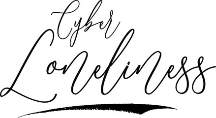 Cyber Loneliness Handwritten Font Calligraphy Black Color Text 
on White Background
