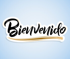 Bienvenido, Welcome spanish text - lettering vector illustration.