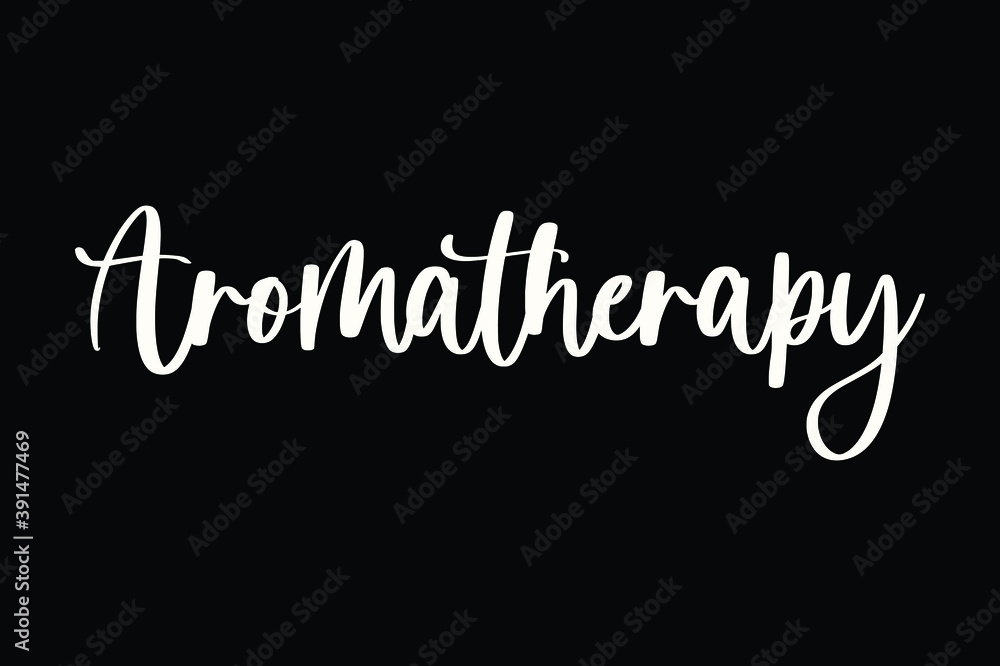 Fototapete aromatherapy. handwritten font white color text on black background