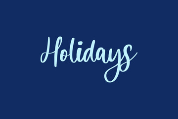 Holidays Calligraphy  Cyan Color Text On Navy Blue Background