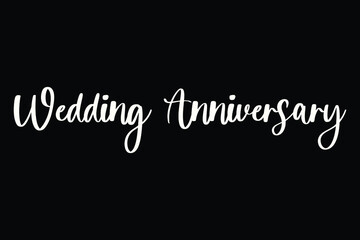Wedding Anniversary Handwritten Font White Color Text On Black Background