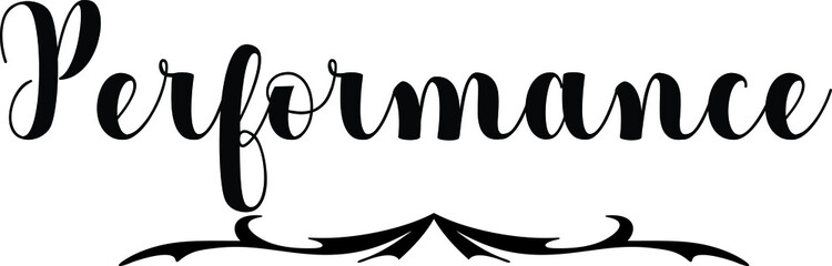 Performance Bold Calligraphy Black Color Text On White Background