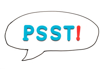 Alphabet letter with word PSST in black line hand drawing as bubble speech on white board background