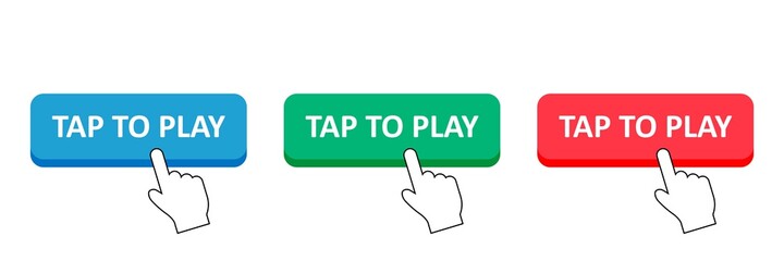 Tap to play. Set different buttons. Finger pushing. Pointer icon. Vector