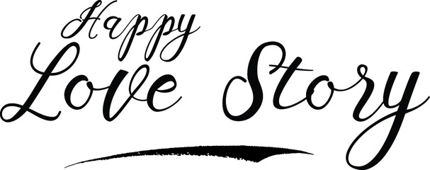 Happy Love Story Bold Calligraphy Black Color Text On White Background