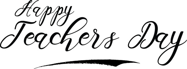 Happy Teachers Day Bold Calligraphy Black Color Text On White Background